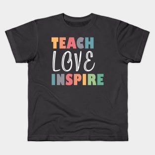 Teach Love Inspire Kids T-Shirt